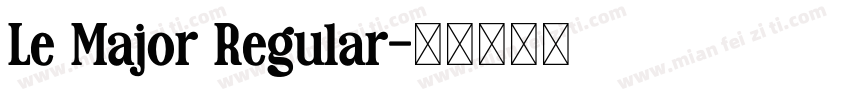 Le Major Regular字体转换
